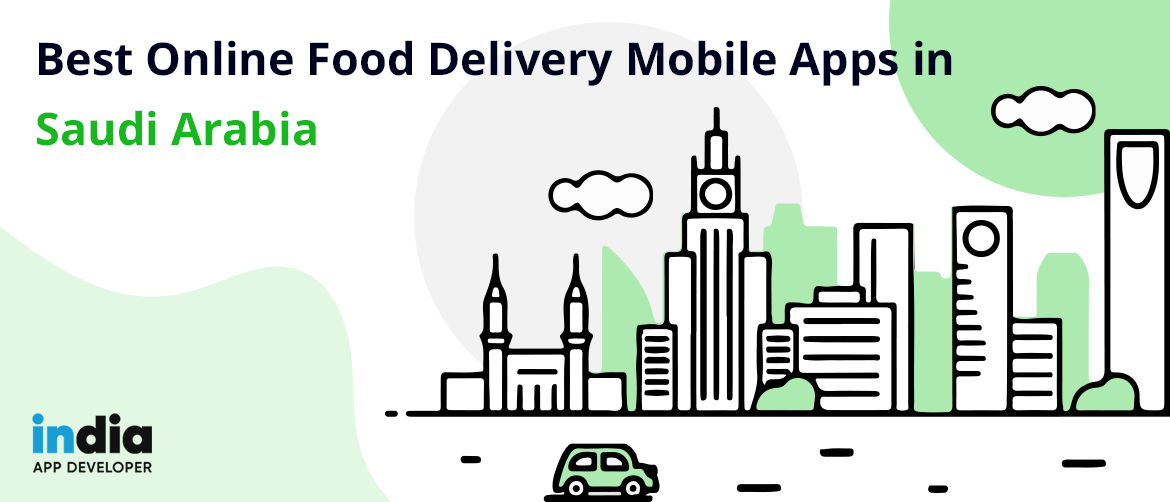 Best Online food Delivery Mobile Apps in Saudi Arabai