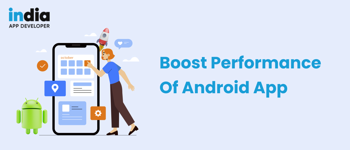 Boost Performance of android App