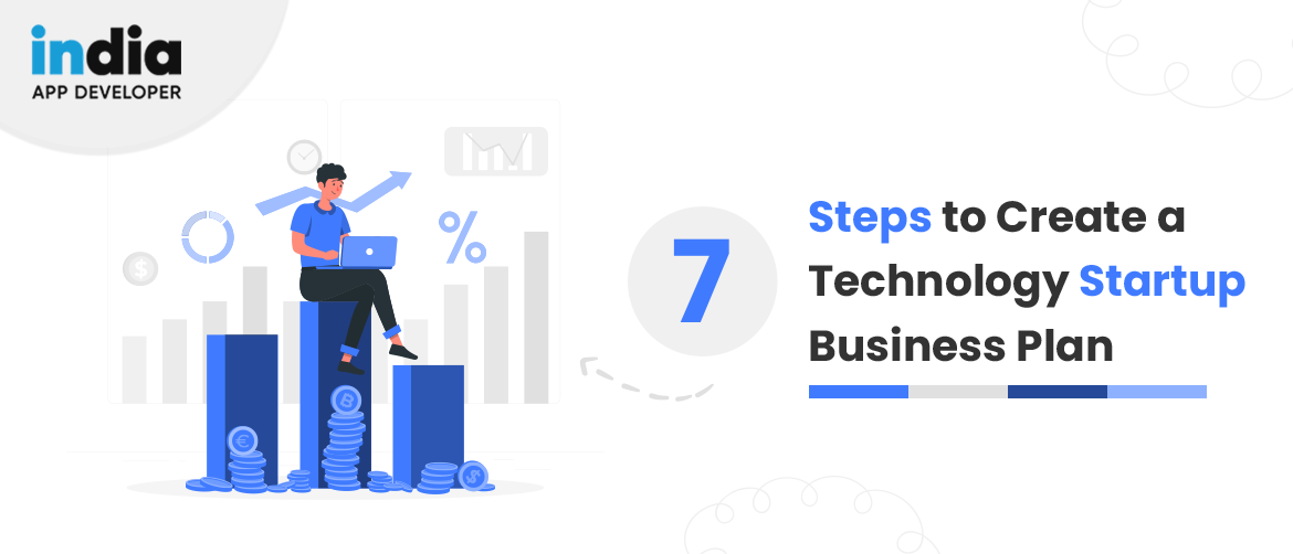 7 Steps to Create a Technology Startup Business Plan