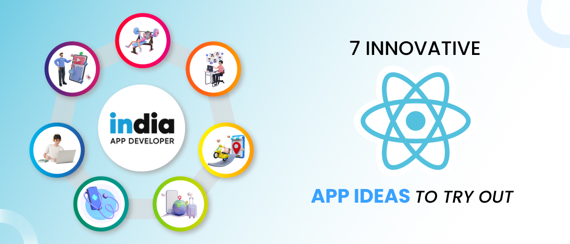 7 Innovative React Native App Ideas to Try Out
