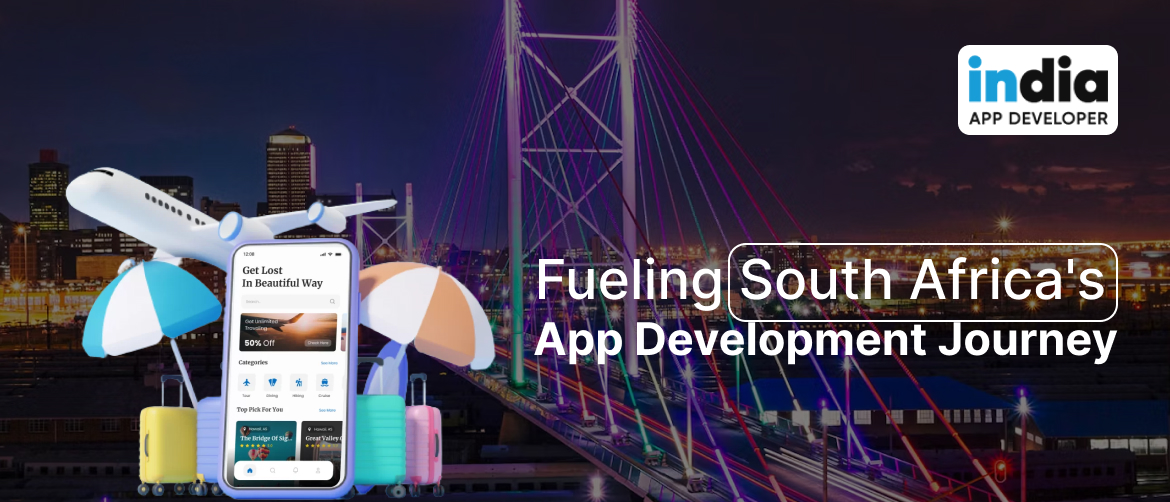 Fueling South Africa's App Development Journey in 2023: Embracing the Mobile-First Era
