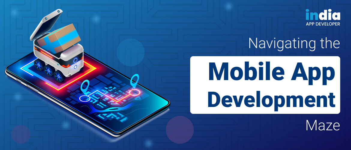 Navigating the Mobile App Development