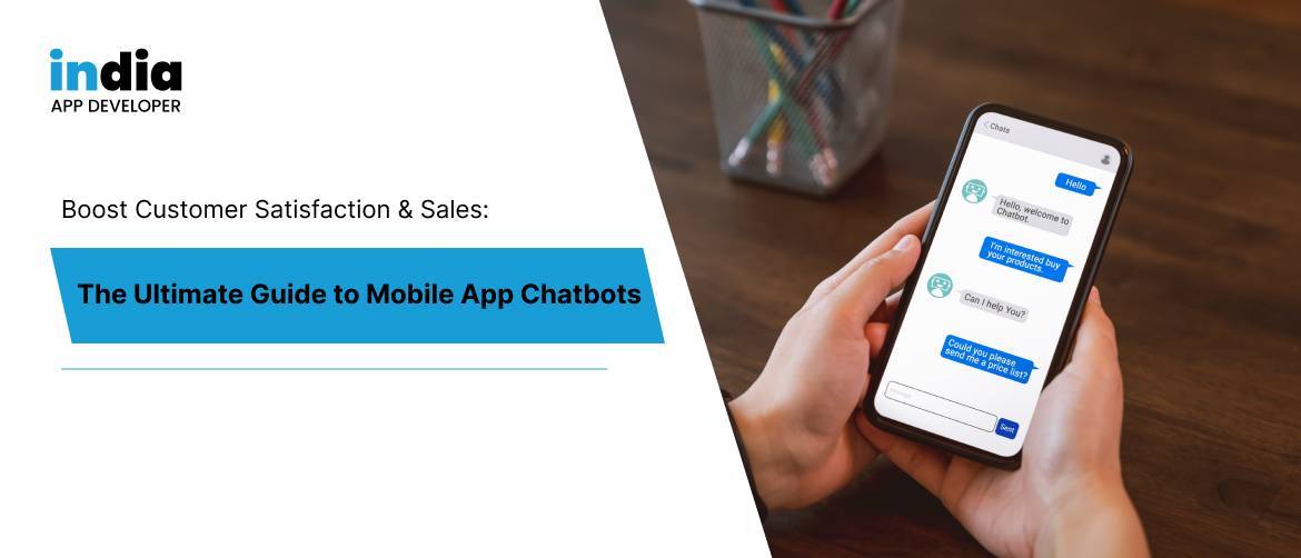 Boost Customer Sales: The Ultimate Guide to Mobile App Chatbots