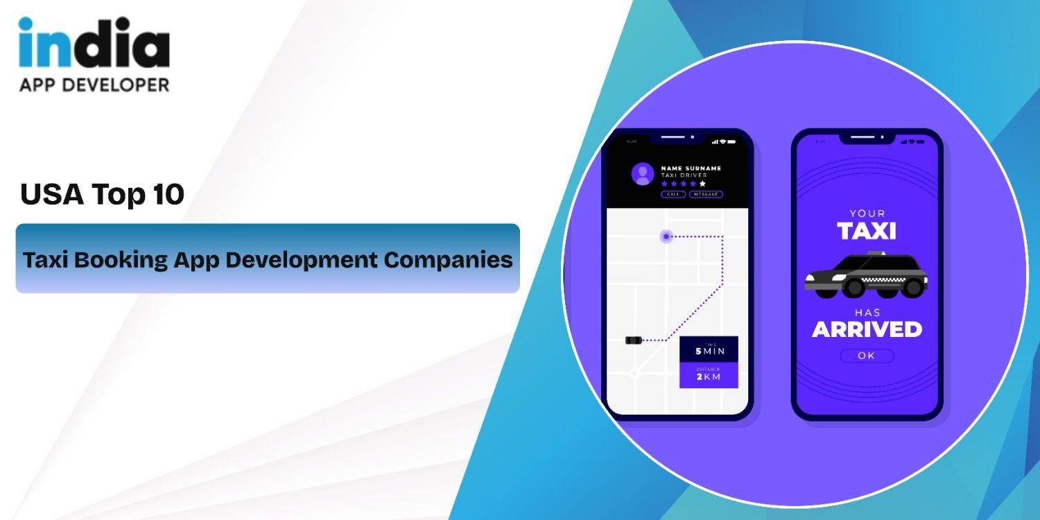 Top 10 Taxi Booking App Development Companies USA